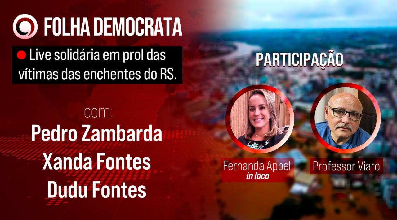 Folha Democrata faz live solidária pelas vítimas do caos no Rio Grande do Sul