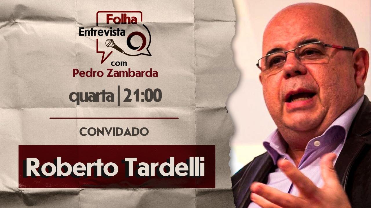 FOLHA ENTREVISTA: ROBERTO TARDELLI
