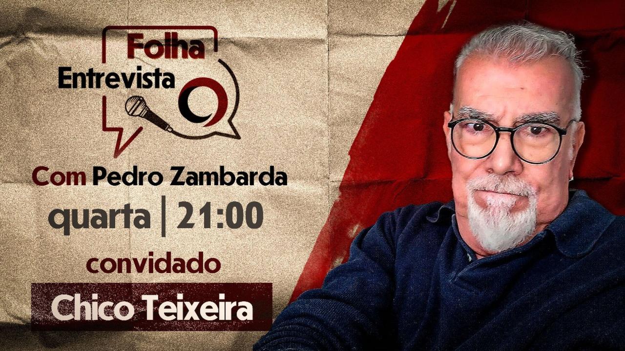 FOLHA ENTREVISTA: CHICO TEIXEIRA