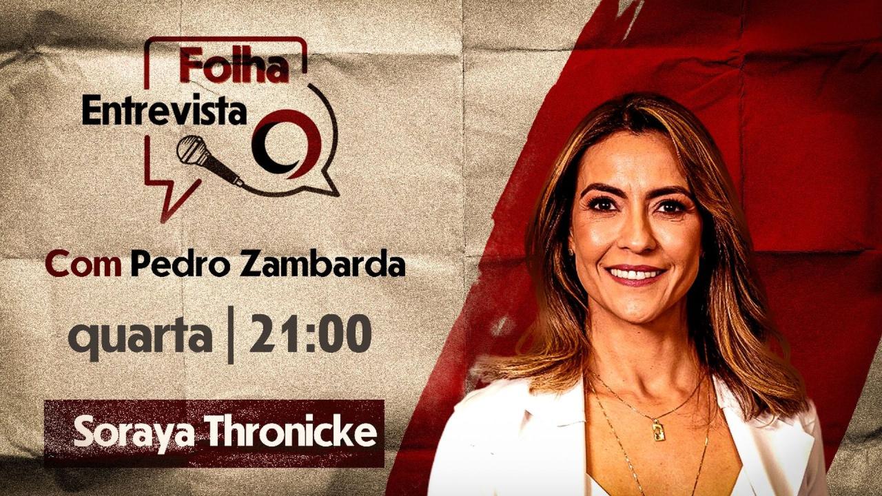 FOLHA ENTREVISTA: SORAYA THRONICKE