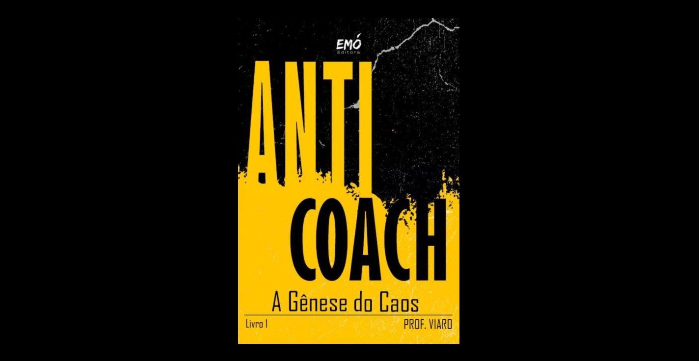 Uma provocação sobre o livro Anticoach. Por Pedro Zambarda