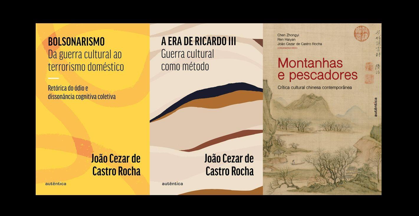 Três livros para entender o pensamento de João Cezar de Castro Rocha. Por Pedro Zambarda